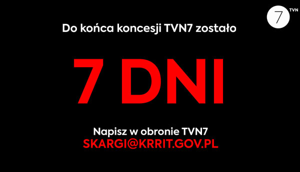 Chcemy bawić Was dalej. Do końca koncesji TVN 7 zostało tylko 7 dni